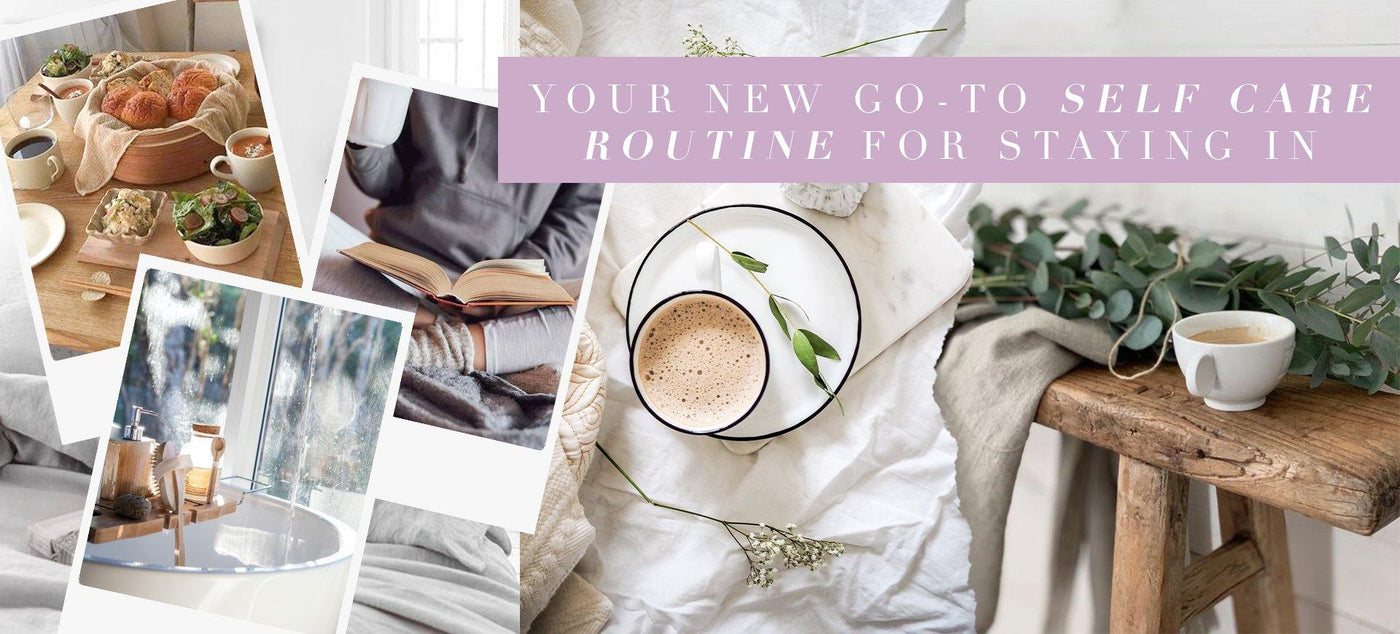 Your New Go-To Self Care Routine For Staying In