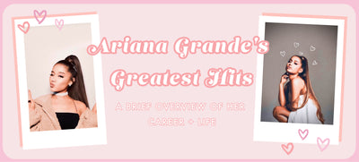 Ariana Grande's Greatest Hits