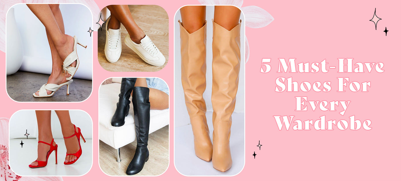 5 Must Have Shoes For Every Wardrobe