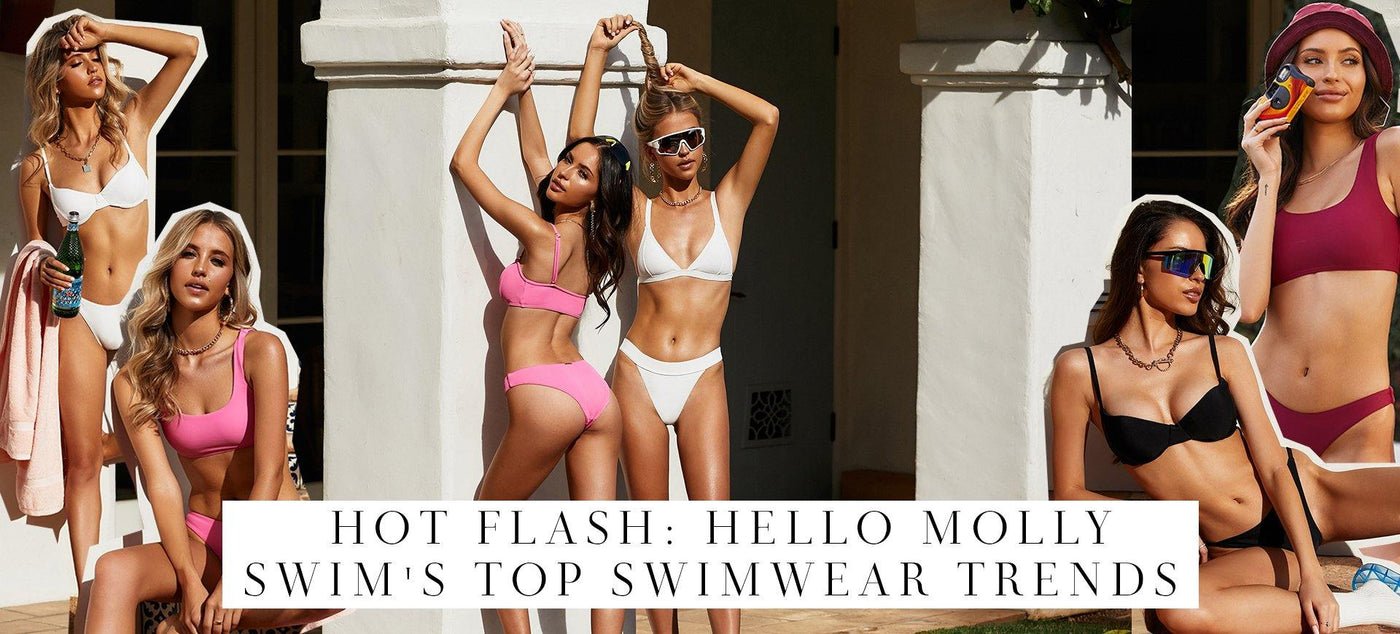 Hot Flash: Hello Molly Swim's Top Swimwear Trends