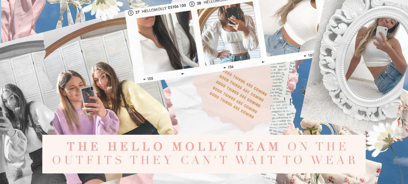 The Hello Molly Team On The Outfits They Can't Wait To Wear