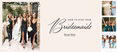 Bridal Bliss: How To Pick Your Dream Team of Bridesmaids