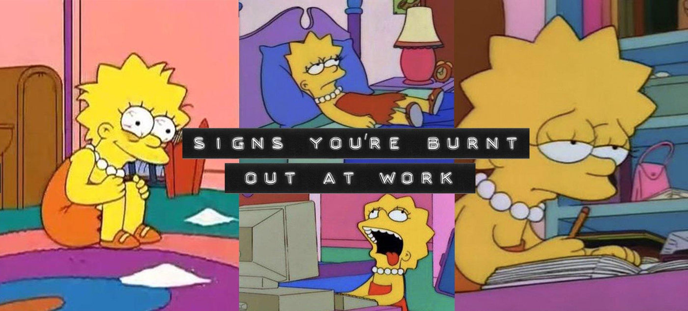 Signs You're Burnt Out At Work