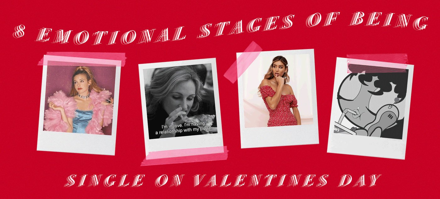 8 Emotional Stages Of Being Single On Valentines Day